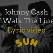 Johnny Cash I Walk The Line Lyric Video