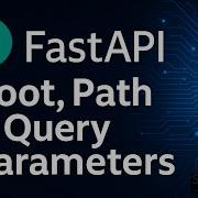 FastAPI Explained Root Path Query Parameters Swagger Documentation