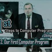 2 Our First Computer Program 1st Steps To Computer Programming Using Java