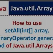 How To Use SetAll Int Array IntUnaryOperator Generator Method Of Java Util Arrays Class