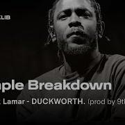 Sample Breakdown Kendrick Lamar DUCKWORTH