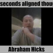 68 Seconds Aligned Thought Abraham Hicks RonOrr Com Friction Free Habit Loops