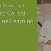 Toward Causal Machine Learning Prof Bernhard Schölkopf