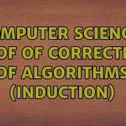 Computer Science Proof Of Correctness Of Algorithms Induction 2 Solutions