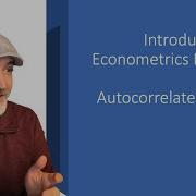Econometrics Lecture Autocorrelation Part 1