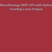 Using MicroStrategy REST API To Quickly Create Sandbox Project