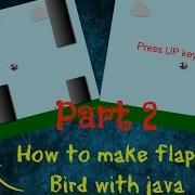 How To Make Flappy Bird Using Java And Javafx Part 2