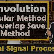 Convolution By Tabular Method Overlap Save Method