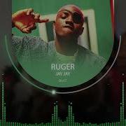 Ruger Jay Jay Official Audio