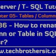 How To Rename Column Or Table In SQL Server SQL Server TSQL Tutorial Part 36