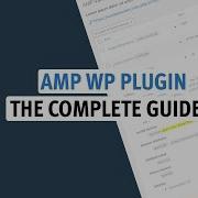 AMP WordPress Plugin Tutorial 2020 How To Setup Configure AMP WordPress Plugin 2020