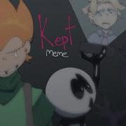 Kept Meme Painted Faces Corruption Au