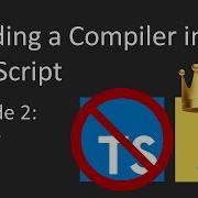 Building A Compiler In Vanilla JavaScript Episode 2 Parser