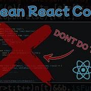 Keys To Clean Code The Ultimate Guide For Clean React