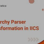 Hierarchy Parser Transformation In IICS