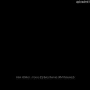 Alan Walker Force Dj Beto Remix RM Released