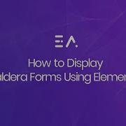 How To Display Caldera Forms Using Elementor
