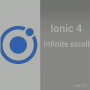 Ionic 4 Infinite Scroll