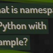 What Is Namespace In Python With Example