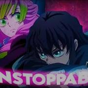Mitsuri And Muichiro AMV UNSTOPPABLE Kimetsunoyaiba Anime Demonslayer Editamv Unstoppable