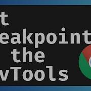 Set Breakpoints In The Chrome DevTools