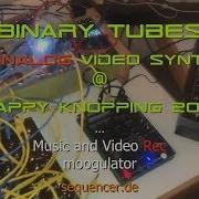 Binary Tubes Live Analog Video Synthesis Happy Knobbing 2019