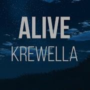 Krewella Alive Lyrics
