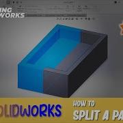 Solidworks How To Split A Part