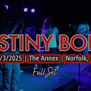 2025 10 03 Destiny Bond The Annex Norfolk VA FULL SET