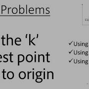 Heap 11 Find The K Closest Point Near To Origin