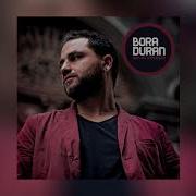 Bora Duran Sen De Gidersen
