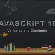 JavaScript 101 Day 2 Variables Constants Var Let Const Explained