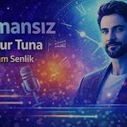 Tam Senlik Onur Tuna Ile Zamansız 25 8 2018
