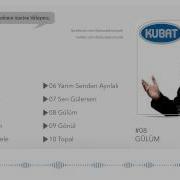 Kubat Gülüm Official Audio
