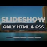Slideshow With Navigation Buttons Using Only HTML CSS