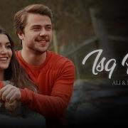 Isq Risk Ali Selin Fan Made HDR Music Video Edited By Lovelofiofficial