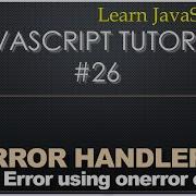26 JavaScript Tutorial Window Onerror Event And Handler Function