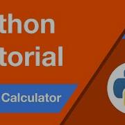 Python Tutorial Lesson 2 Making A Simple Calculator
