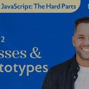 Part 2 JavaScript The Hard Parts Classes Prototypes Object Oriented Programming