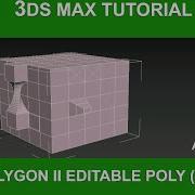 Edit Polygon II Editable Poly II 3DS Max Full Tutorial Series Part 35