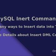Complete Details MySQL Insert Way To Insert Data Into Table DML Insert Statement MySQL Insert