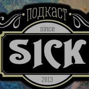 Подкаст Sick Выпуск 30 Crowbar