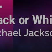 Black Or White Michael Jackson Karaoke Version KaraFun