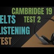 CAMBRIDGE TEST CAMBRIDGE 19 TEST 2 IELTS LISTENING WITH ANSWER