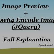 Image Preview And Base 64 Encode Image Using JQuery Full Explanation In One Video