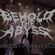 Architects Always Full Band Cover
