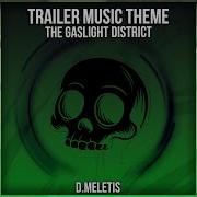 Trailer Music Theme From The Gaslight District