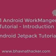 1 Android WorkManager Tutorial Kotlin Intro Android Jetpack Tutorial