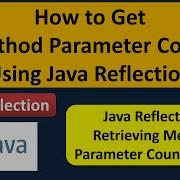 How To Get Method Parameter Count Using Java Reflection Reflection In Java