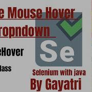 Drop Down Mouse Hover With Selenium Java Actions Class How To Handle Mouse Hover Session 05